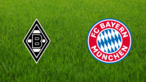 Borussia Mönchengladbach vs. Bayern München