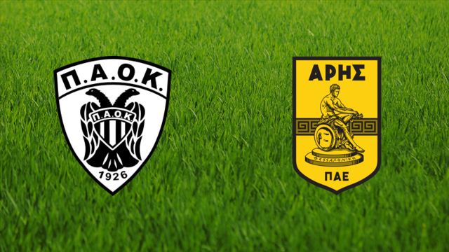 PAOK FC vs. Aris FC