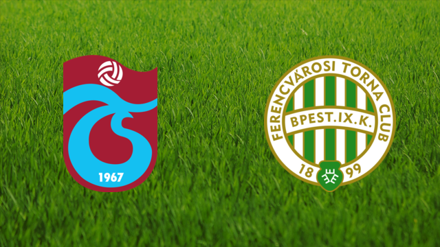 Trabzonspor vs. Ferencvárosi TC