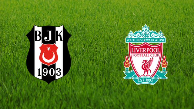 Beşiktaş JK vs. Liverpool FC