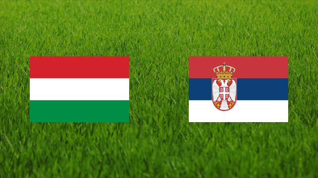 Hungary vs. Serbia