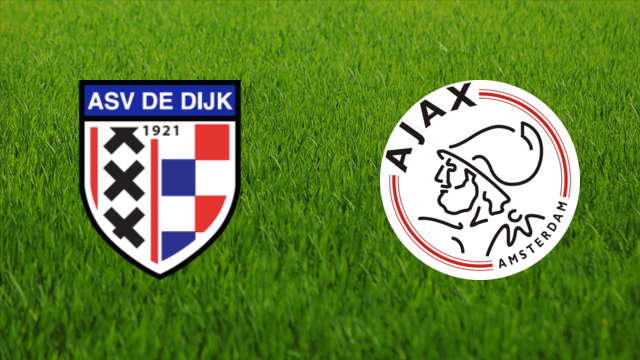 ASV De Dijk vs. AFC Ajax