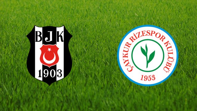 Beşiktaş JK vs. Çaykur Rizespor