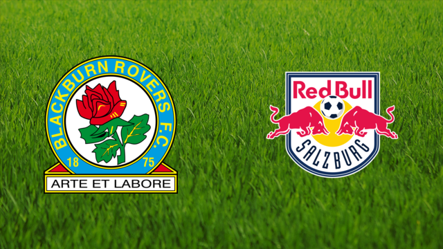 Blackburn Rovers vs. Red Bull Salzburg