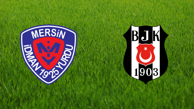 Mersin İdman Yurdu vs. Beşiktaş JK