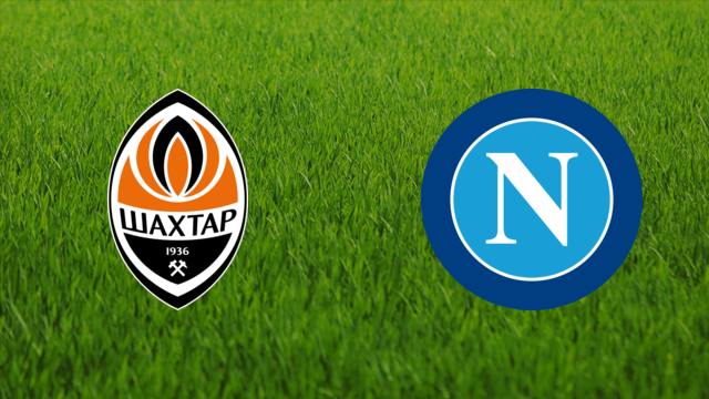 Shakhtar Donetsk vs. SSC Napoli