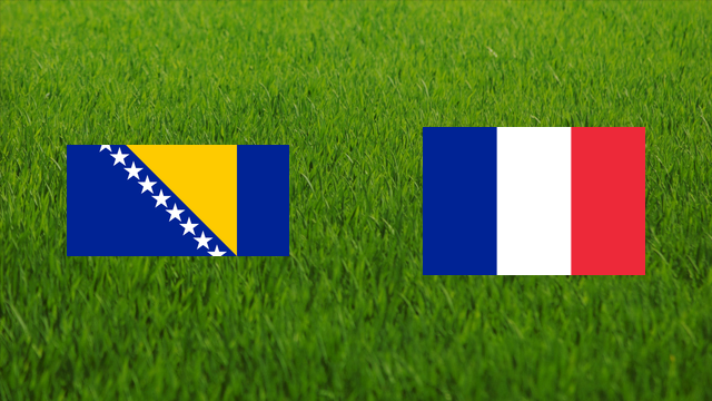 Bosnia and Herzegovina vs. France