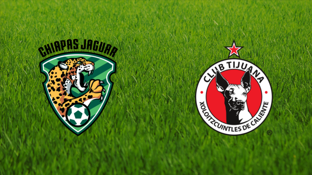 Chiapas FC vs. Club Tijuana