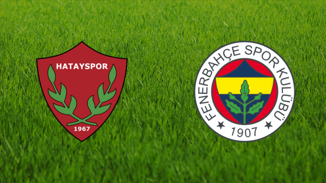 Hatayspor vs. Fenerbahçe SK