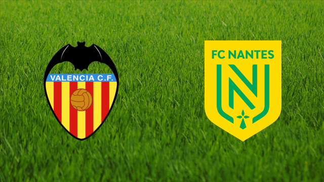 Valencia CF vs. FC Nantes
