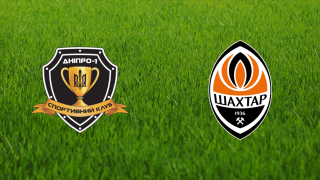 SC Dnipro-1 vs. Shakhtar Donetsk