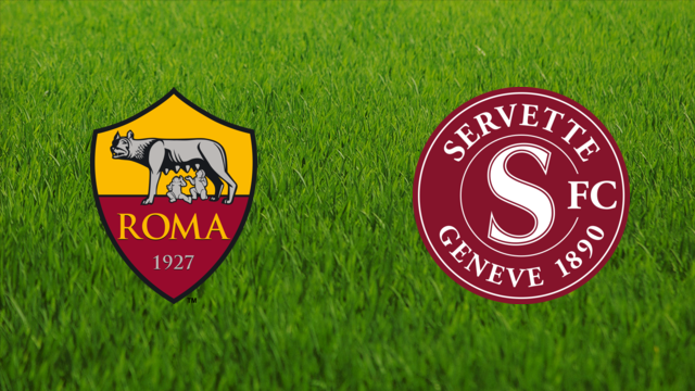 AS Roma vs. Servette FC AS Roma vs. Servette FC