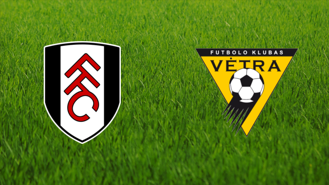 Fulham FC vs. FK Vėtra