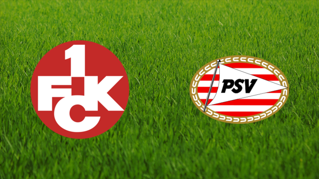 1. FC Kaiserslautern vs. PSV Eindhoven 1. FC Kaiserslautern vs. PSV Eindhoven