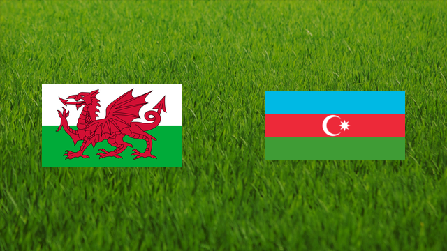 Wales vs. Azerbaijan