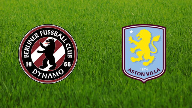 Dynamo Berlin vs. Aston Villa