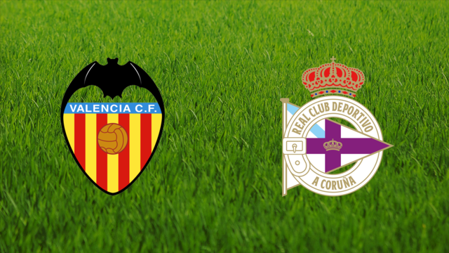 Valencia CF vs. Deportivo da Coruña