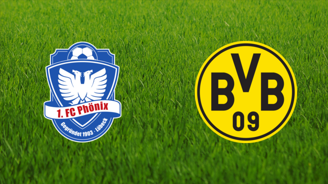 Phönix Lübeck vs. Borussia Dortmund