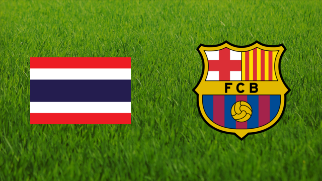 Thailand vs. FC Barcelona