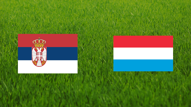 Serbia vs. Luxembourg