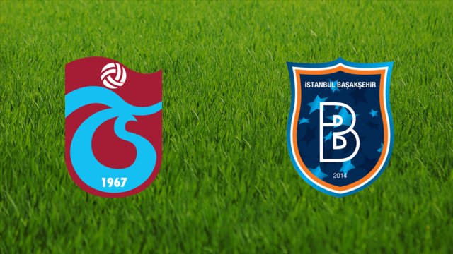 Trabzonspor vs. İstanbul Başakşehir