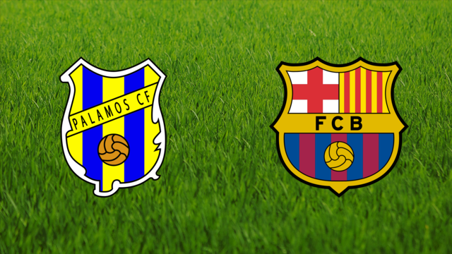 Palamós CF vs. FC Barcelona