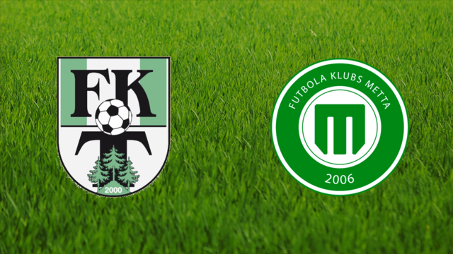 FK Tukums 2000 vs. FK Metta