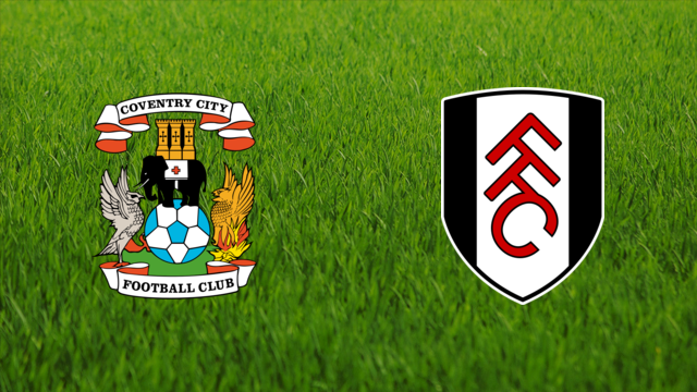 Coventry City vs. Fulham FC