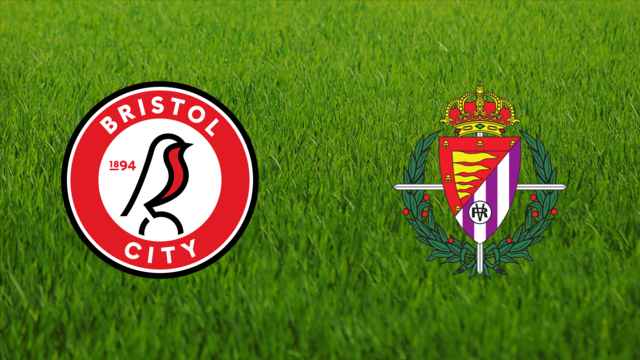 Bristol City vs. Real Valladolid
