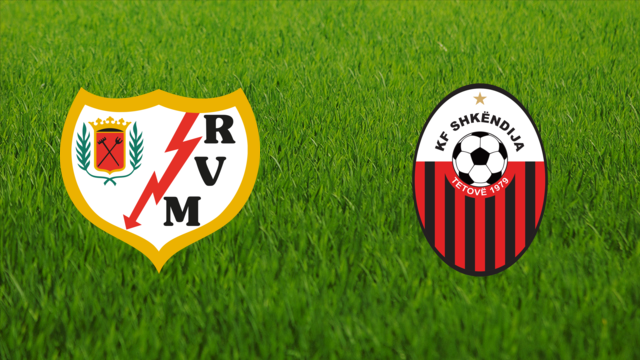 Rayo Vallecano vs. KF Shkëndija