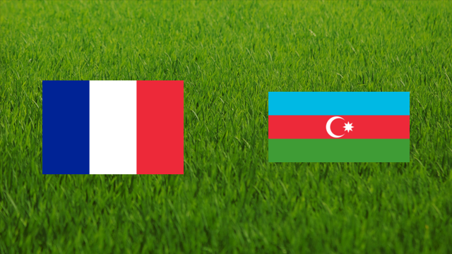 France vs. Azerbaijan