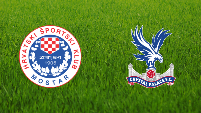 Zrinjski Mostar vs. Crystal Palace
