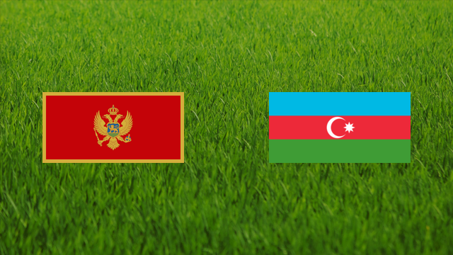 Montenegro vs. Azerbaijan