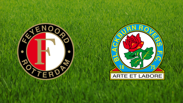 Feyenoord vs. Blackburn Rovers Feyenoord vs. Blackburn Rovers
