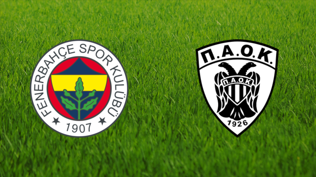 Fenerbahçe SK vs. PAOK FC