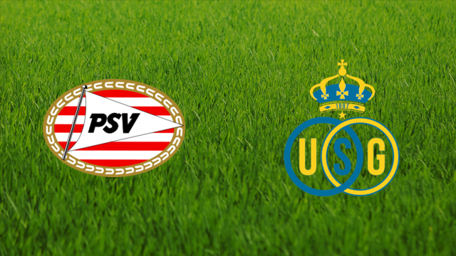 PSV Eindhoven vs. Union Saint-Gilloise