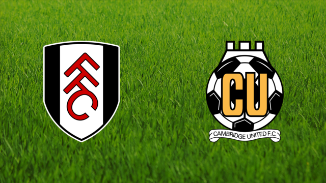 Fulham FC vs. Cambridge United