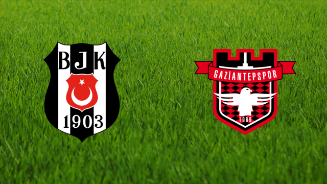 Beşiktaş JK vs. Gaziantepspor