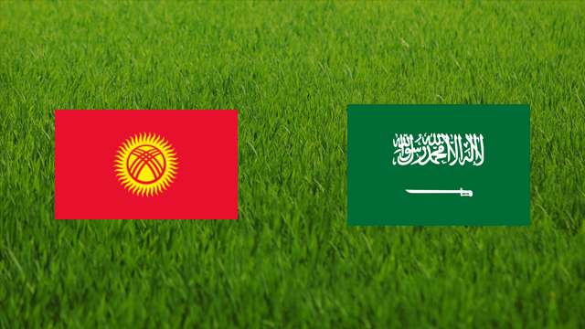 Kyrgyzstan vs. Saudi Arabia