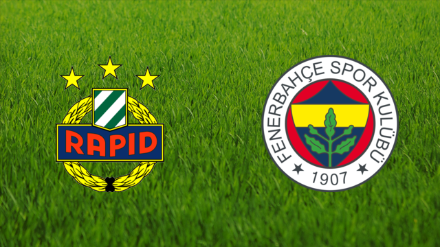 Rapid Wien vs. Fenerbahçe SK