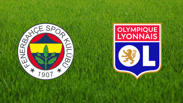 Fenerbahçe SK vs. Olympique Lyonnais
