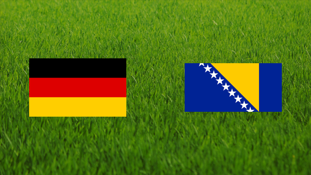 Germany vs. Bosnia and Herzegovina