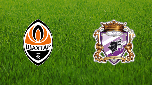 Shakhtar Donetsk vs. Politehnica Timișoara