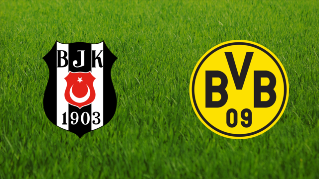 Beşiktaş JK vs. Borussia Dortmund