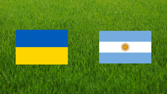 Ukraine vs. Argentina