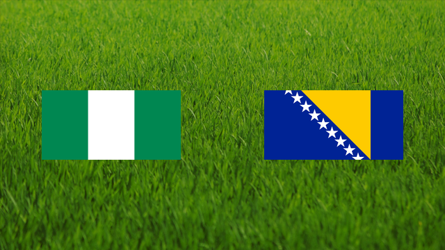 Nigeria vs. Bosnia and Herzegovina