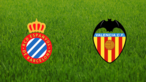 RCD Espanyol vs. Valencia CF
