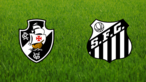 CR Vasco da Gama vs. Santos FC