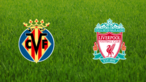Villarreal CF vs. Liverpool FC